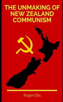 The Unmaking of New Zealand Communism