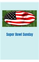 Super Bowl Sunday