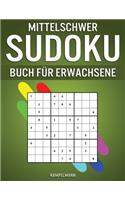 Mittelschwer Sudoku Buch für Erwachsene: 400 schwere, extra schwere und extrem schwere Sudokus für Erwachsene mit Lösungen