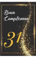 Buon Compleanno 31: Anni - Libro per gli ospiti -120 Pagine - Regalo per il compleanno