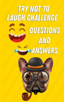 try not to laugh challenge questions and answers