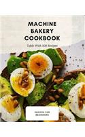 Machine Bakery Cookbook