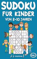 Sudoku für Kinder von 8-10 Jahren: 200 Sudoku-Rätsel für Kinder ab 8 bis 10 - mit Lösungen - Großdruck (Band 1)(1 Sudoku Für Kinder Von 8-10 Jahren)
