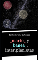 _marto_ y _banea_, inter.plan.etas