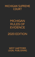Michigan Rules of Evidence 2020 Edition: West Hartford Legal Publishing