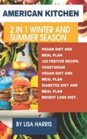 American Kitchen: 2 in 1 Winter and Summer Season