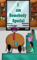 I am Somebody Special