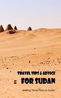 Travel Tips & Advice for Sudan: Making Travel Plans to Sudan: Organizing a Sudan Visit.