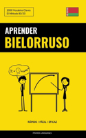 Aprender Bielorruso - Rápido / Fácil / Eficaz: 2000 Vocablos Claves