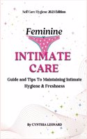 Feminine Intimate Care: Guide And Tips To Maintaining Intimate Hygiene And Freshness