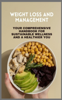 Weight Loss and Management: How to Maintain a healthy lifestyle