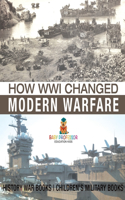 How WWI Changed Modern Warfare - History War Books Children's Military Books