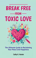 Break Free From Toxic Love