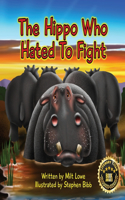 Hippo Who Hated To Fight