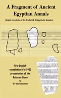 Fragment of Ancient Egyptian Annals (English translation of Ein Bruchstück Altägyptischer Annalen)