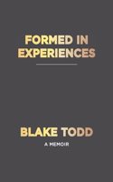 Formed In Experiences