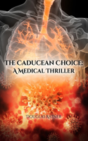 The Caducean Choice