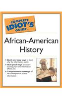 Complete Idiot's Guide to African American History