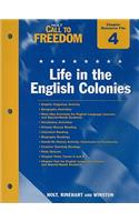 Holt Call to Freedom Chapter 4 Resource File: Life in the English Colonies