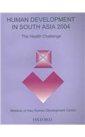 Human Development in South Asia 2004: The Health Challenge
