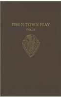 The N-Town Play: Cotton MS Vespasian D.8: Volume II: Commentary, Appendices and Glossary