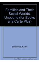 Families and Their Social Worlds, Unbound (for Books a la Carte Plus)