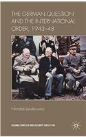 German Question and the International Order, 1943-48