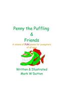 Penny the Puffling & Friends A volume of FUN poems for youngsters of all ages