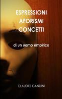 Espressioni Aforismi Concetti Di Un Uomo Empirico