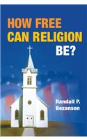 How Free Can Religion Be?