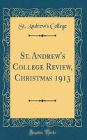 St. Andrew's College Review, Christmas 1913 (Classic Reprint)