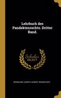 Lehrbuch des Pandektenrechts. Dritter Band.