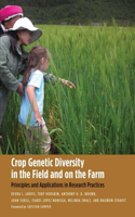 Crop Genetic Diversity in the Field and on the Farm