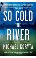 So Cold the River