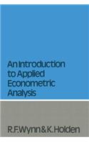 An Introduction to Applied Econometric Analysis