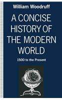 A Concise History of the Modern World: 1500 to the Present(English)