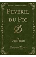 Peveril Du Pic, Vol. 3 (Classic Reprint)