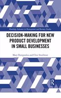 Decision-making for New Product Development in Small Businesses