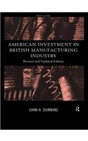 American Investment in British Manufacturing Industry