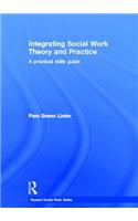 Integrating Social Work Theory and Practice