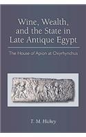Wine, Wealth, and the State in Late Antique Egypt