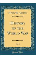 History of the World War, Vol. 3 (Classic Reprint)