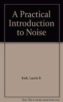 A Practical Introduction to Noise: (English)