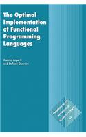 The Optimal Implementation of Functional Programming Languages
