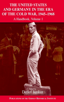 United States and Germany in the Era of the Cold War, 1945-1990