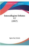 Intercollegiate Debates V7 (1917)