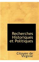 Recherches Historiques Et Politiques