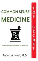 Common Sense Medicine