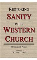 Restoring Sanity in the Western Church