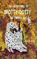 Adventures of Spotty Dotty the Curious Cat